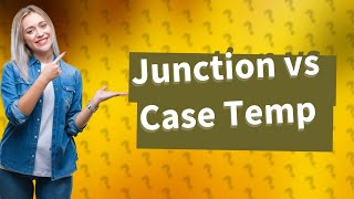 Is junction temperature higher than case temperature [upl. by Der]