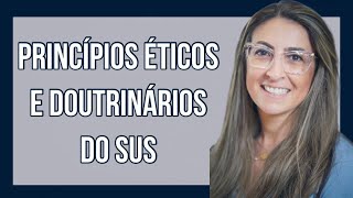 Princípios éticos e doutrinários do SUS [upl. by Julee735]