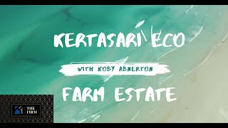 Kertasari Eco Farm Estate With Koby Abberton 2 [upl. by Ennaeus673]