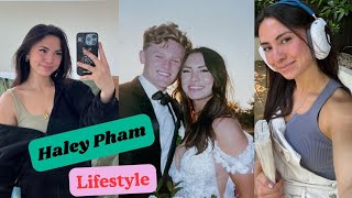 Haley Pham Lifestyle Husband Biography House Career Height Weight Hobbies Facts Net Worth [upl. by Burrill160]