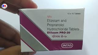 Etilaam Pro 20 Tablet  Etizolam and Propranolol Tablet  Etilaam Pro 20mg Tablet Uses Benefits Dose [upl. by Naegem967]