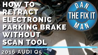 HOW TO RETRACT AN ELECTRONIC PARKING BRAKE  DIY EASY METHOD WITHOUT SCAN TOOL [upl. by Kinemod]