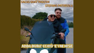 Adda dura cchiù e tre mise feat Stefano Patricola [upl. by Nissensohn371]