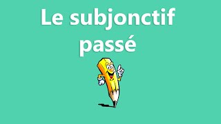 Le passé du subjonctif  La conjugaison [upl. by Enimassej]