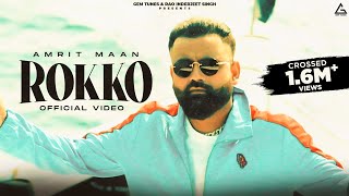 Rokko Official Video  Amrit Maan  Mad Mix  Punjabi Songs 2024 [upl. by Earezed711]