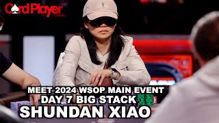 Meet 2024 WSOP Main Event Day 7 Big Stack Shundan Xiao [upl. by Enyehc]