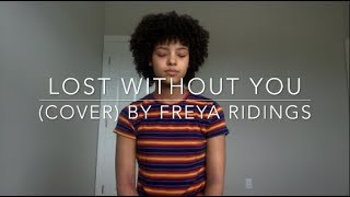 Lost Without You cover By Freya Ridings [upl. by Anehc726]