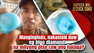 Mangingisda nakasisid daw ng blue diamond na milyong piso raw ang halaga  Kapuso Mo Jessica Soho [upl. by Nancie]