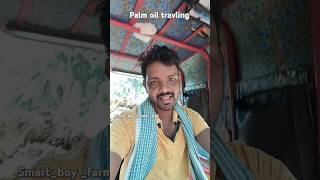 palm oiltravellingYouTubehort video [upl. by Orabel]