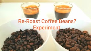 Can you ReRoast Coffee Beans To make it Fresh or Dark Roast Lets find out [upl. by Regdirb]