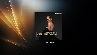 Celine Dion  Think Twice Dolby Atmos [upl. by Nnylakcaj]