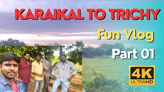 Karaikal to Trichy Fun Travel Vlog Karaikal trichy travel vlog [upl. by Max463]