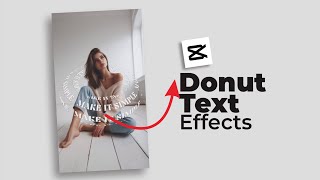 CapCut Advanced Text Tutorial How to Make Donut Text Animation [upl. by Enitsed653]