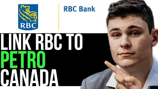 HOW TO LINK RBC TO PETRO CANADA 2024 FULL GUIDE [upl. by Sheeb]