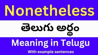 Nonetheless meaning in telugu with examples  Nonetheless తెలుగు లో అర్థం Meaning in Telugu [upl. by Ellehcir]