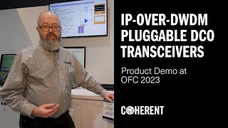 Coherent  IPoverDWDM Demonstration at OFC 2023 [upl. by Skricki229]