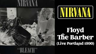 Nirvana  Floyd The Barber Live At Pine Street Theatre Portland 02091990 [upl. by Docila]