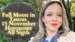 FULL MOON in TAURUS 15 November All Signs Horoscope Surprises and Breakthroughs [upl. by Mount184]