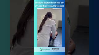 Conheça um pouco sobre o Estágio Supervisionado de Fisioterapia em Ortopedia e traumatologia Univás [upl. by Leimaj]