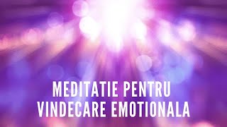 Meditatie pentru vindecare emotionala [upl. by Aisital]