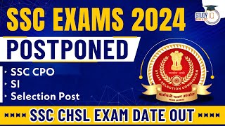 SSC EXAMS POSTPONED  SSC CPO SI SELECTION POST  SSC CHSL EXAM DATE OUT  Know The New Dates [upl. by Arret]