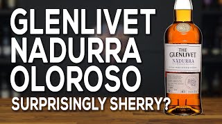 Glenlivet Nadurra Oloroso Surprisingly sherry [upl. by Leahcar]