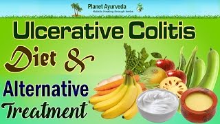 Ulcerative Colitis Diet amp Alternative Medicine  Planet Ayurveda [upl. by Arved]