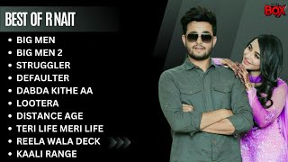 Best of R Nait  R Nait all songs  New Punjabi songs R Nait 2023 rnait [upl. by Crandell909]