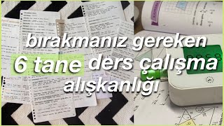 bırakmanız gereken 6 tane ders çalışma alışkanlığı [upl. by Hamrah]