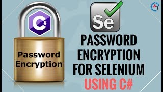 How to Enocde Password for Selenium using C [upl. by Ragse820]