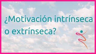 La diferencia entre motivación intrínseca y motivación extrínseca [upl. by Salim]