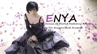 ENYA  The Council of Elrond feat AnironTheme for Aragorn and Arwen [upl. by Skutchan]