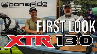 BONAFIDE XTR 130 Fishing Kayak Boat  First LOOK [upl. by Osborn]