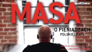 Słuchaj za darmo  Masa o pieniądzach polskiej mafii  audiobook [upl. by Figge]