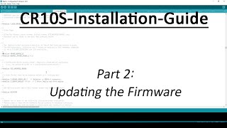 How to Upgrade a Cr10S with a BLTouch  Part 2 Updating the firmaware [upl. by Ferwerda]