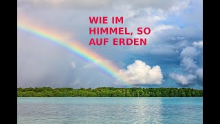 Wie im Himmel so auf Erden [upl. by Aynekal]