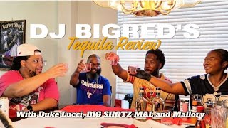 Dj BIGREDS Tequila Review Episode 1 with Duke Lucci Big ShotzMal and Mallory [upl. by Auhel219]