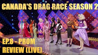 Canada’s Drag Race Season 2 Ep8 Prom  Review LIVE [upl. by Dimitris432]