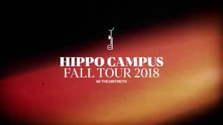 Hippo Campus  Fall Tour 2018 [upl. by Ennovehs]