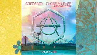 Corderoy  Close My Eyes Don Diablo Edit [upl. by Sharla430]