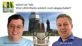 teltarifde Talk Wird UKWRadio wirklich noch abgeschaltet [upl. by Nosila309]