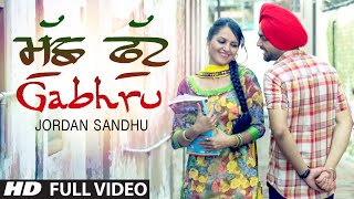 quotJordan Sandhuquot Muchh Phut Gabhru video  Bunty Bains  Desi Crew  New Punjabi Song 2015 [upl. by Ennaj]