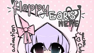 floppy ears  animation meme  gacha club 🎀 flash warning btw [upl. by Fulcher769]