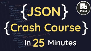 Learn JSON in 25 Minutes  Complete JSON Crash Course  JSON Tutorial for Beginners [upl. by Aerdnna]