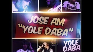 Jose AM  YOLE DABA Official video [upl. by Assanav55]