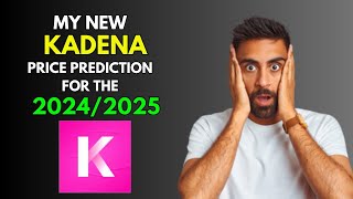 My New KADENA KDA Price Prediction for 20242025 [upl. by Devin]