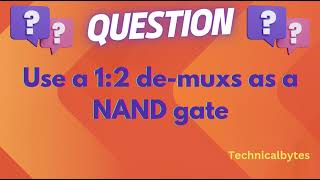 Use a 1 is 2 Demultiplexer as an NAND Gate [upl. by Cathyleen]