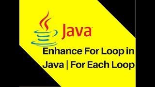 610 Enhance For Loop in Java  For Each Loop [upl. by Caterina21]