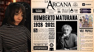 MEMORIUM A HUMBERTO MATURANA  La Arcana Podcast 🎧📚 [upl. by Airt]