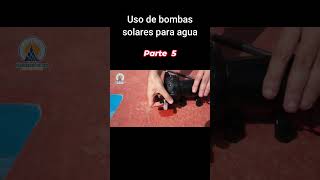 5 Uso de bombas solares para agua [upl. by Annaxor323]